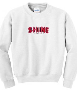 shine forever sweatshirt