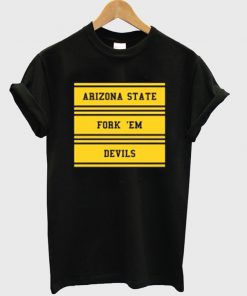 arizona state fork 'em devils t-shirt