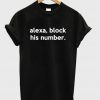 alexa block his number t-shirt