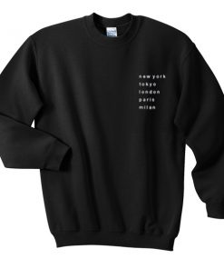 new york tokyo london paris milan sweatshirt