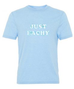just eachy tshirt