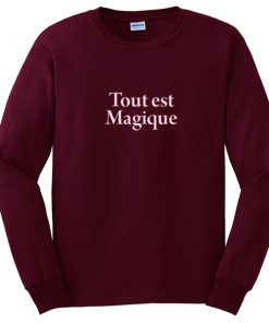 tout est magique sweatshirt