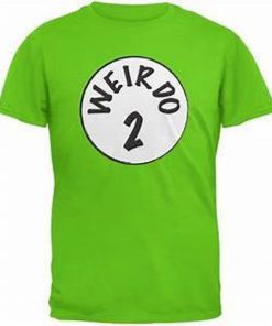 weirdo 2 tshirt