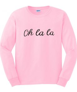 oh la la font sweatshirt