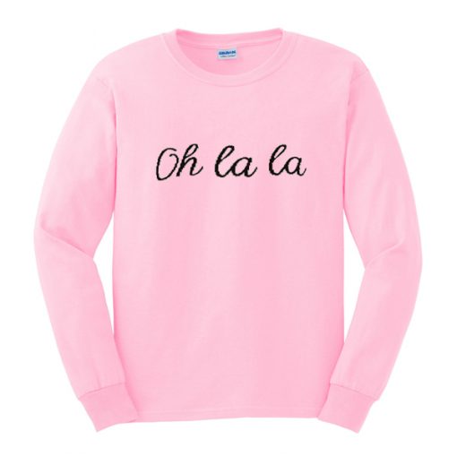 oh la la font sweatshirt