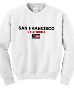 san francisco california sweatshirt