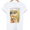 not yours never was t-shirt