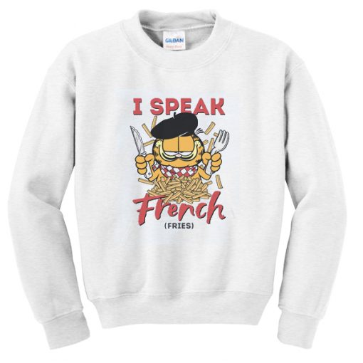 i speak french fries sweatshirt