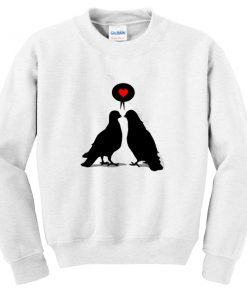 love saying bird sweatshirt