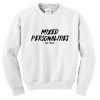 mixed personalities sweatshirt