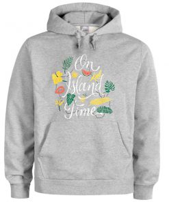 on island time hoodie