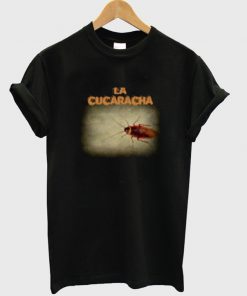 la cucaracha t-shirt