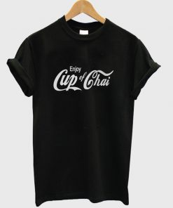 enjoy cup of chai t-shirt