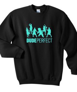 dude perfect sweatshirt