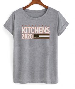 kitchens 2020 t-shirt