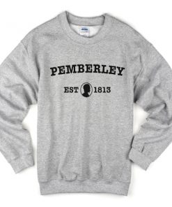 pemberley est 1813 sweatshirt