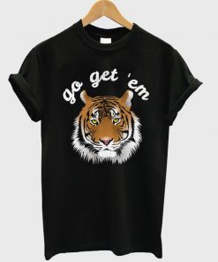 go get 'em t-shirt