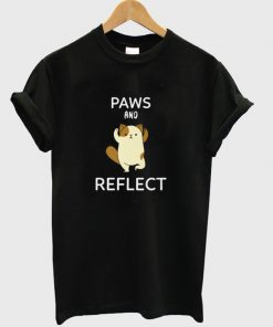 paws and reflect t-shirt