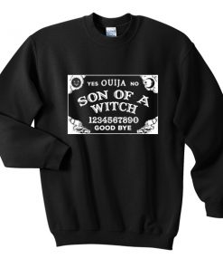 son of a witch sweatshirt