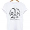 i'm mostly peace love and light t-shirt