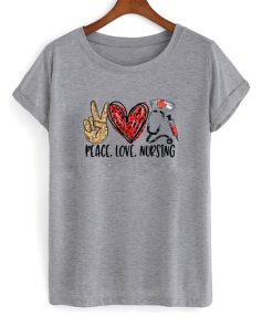 peace love nursing t-shirt