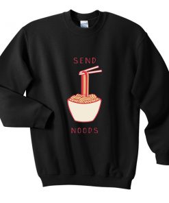 send noods sweatshirt