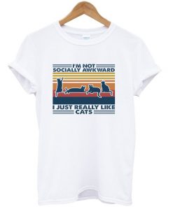 i'm not socially awkward t-shirt