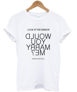 look at the mirror t-shirt