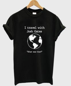 i travel with josh gates t-shirt
