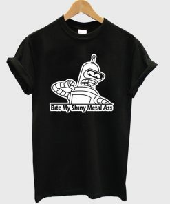 bite my shiny metal ass t-shirt