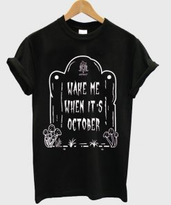 make me when it's october t-shirt