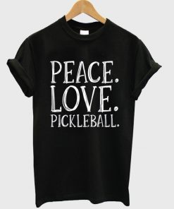 peace love pickleball t-shirt
