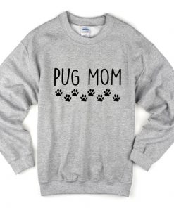 pug mom sweatshirt