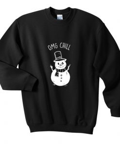 OMG chill sweatshirt