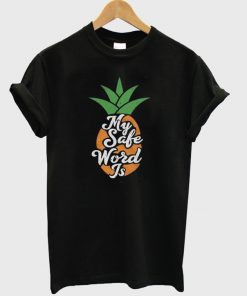 my safe word is t-shirt