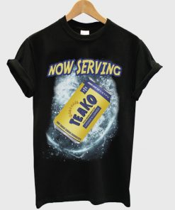 now serving teako t-shirt