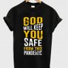 god will keep you safe from this pandemic t-shirt