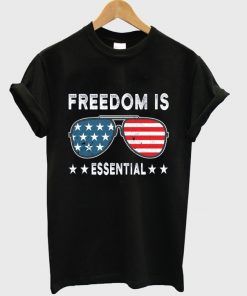 freedom is essential t-shirt