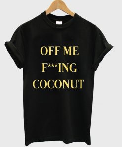 off me coconut t-shirt
