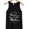 strong as a mother tank top