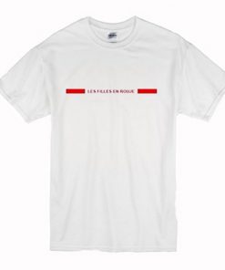 Les Filles En Rouje T-Shirt