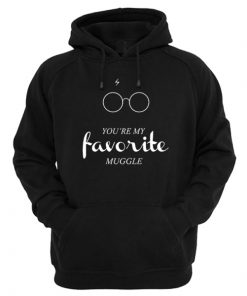 You’re My Favorite Muggle Harry Potter Hoodie