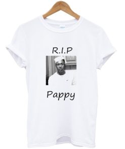 R.I.P Pappy T Shirt