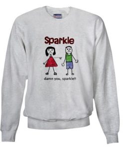 Sparkle Damn You Sweatshirt
