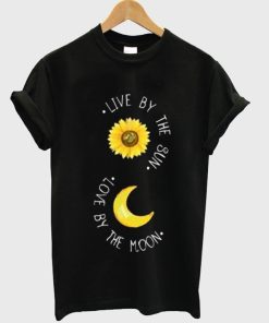 Live By The Sun Love By The Moon T-shirt