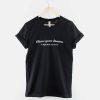 Chase Your Dreams In High Heels Of Course T-Shirt