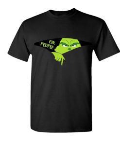 Ew people the grinch christmas tshir
