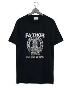 Fa-Thor Like A Dad T Shirt