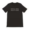 Normale Mense Maak My Bang tshirt