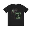 love a lab tshirt